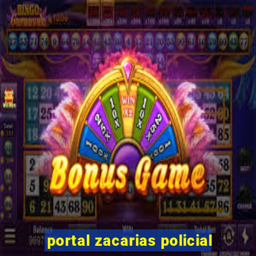 portal zacarias policial